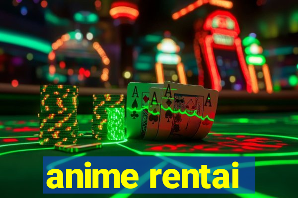 anime rentai